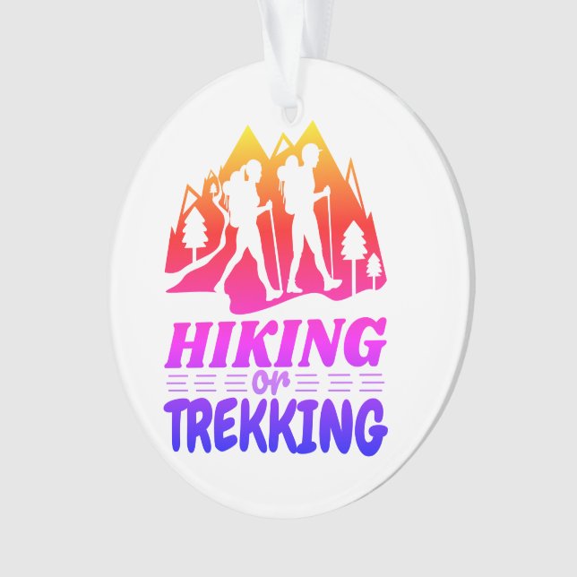 Hiking or Trekking Ornament (Front)