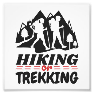 Hiking or Trekking Photo Print