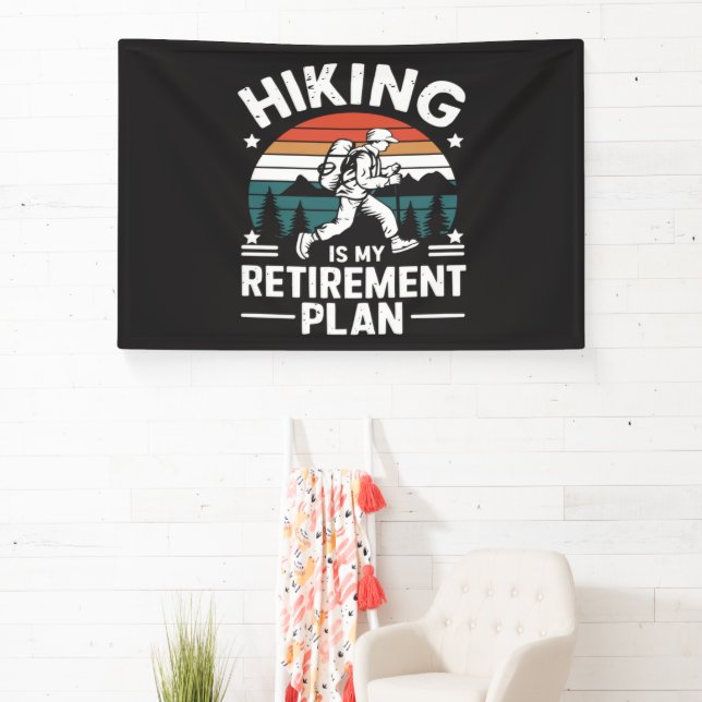 Hiking Retirement Plan Funny Saying Banner (Insitu)