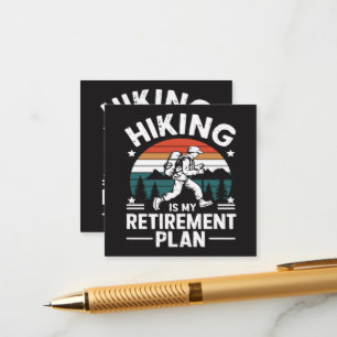 Hiking Retirement Plan Funny Saying Enclosure Card