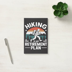 Hiking Retirement Plan Funny Saying Post-it Notes