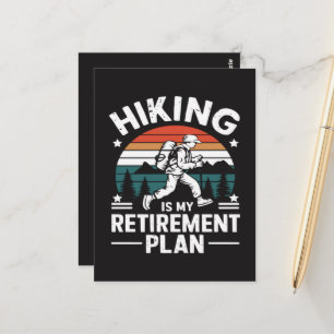 Hiking Retirement Plan Funny Saying Postcard