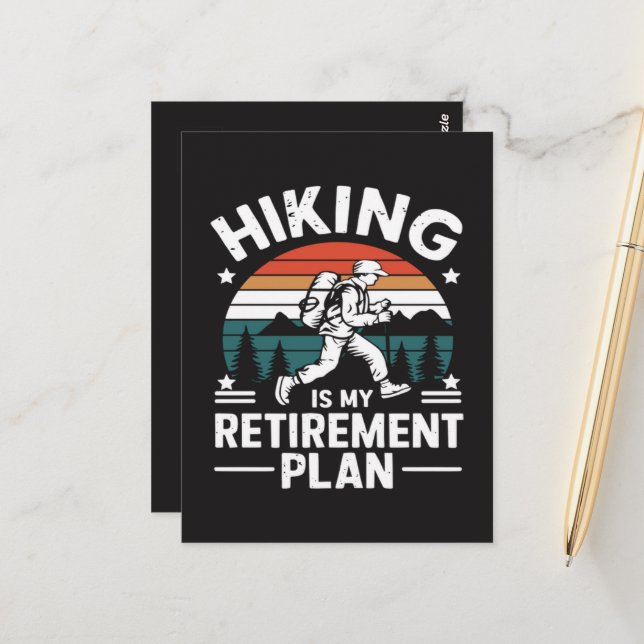 Hiking Retirement Plan Funny Saying Postcard (Front/Back In Situ)