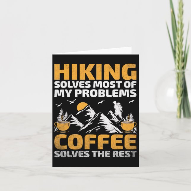Hiking Solves Most Of My Problems Coffee Solves Th Card (Front)