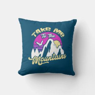 Hiking Take Me To The Mountain Cushion