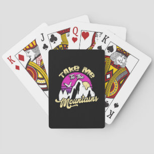 Hiking Take Me To The Mountain Playing Cards