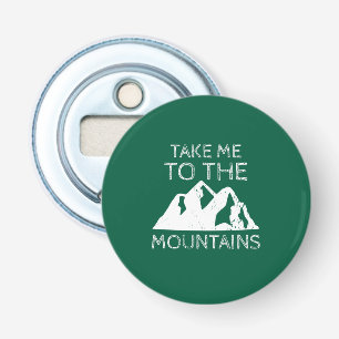 Hiking - Take me to the mountains Bottle Opener