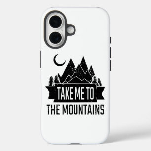 Hiking - Take Me To The Mountains iPhone 16 Case
