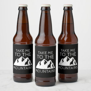 Hiking - Take me to the mountains Funny Hiking Beer Bottle Label