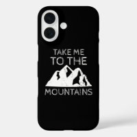Hiking - Take me to the mountains Funny Hiking