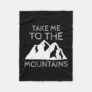 Hiking - Take me to the mountains Funny Hiking Fleece Blanket