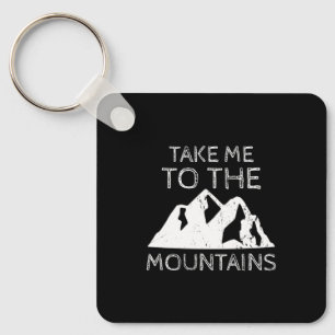 Hiking - Take me to the mountains Funny Hiking Key Ring