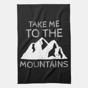 Hiking - Take me to the mountains Funny Hiking Tea Towel