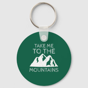 Hiking - Take me to the mountains Key Ring