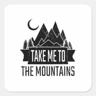 Hiking - Take Me To The Mountains Square Sticker