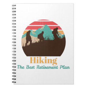Hiking The Best Retirement Plan Notebook