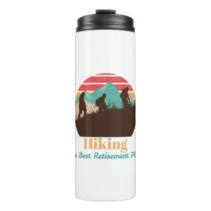Hiking The Best Retirement Plan Thermal Tumbler