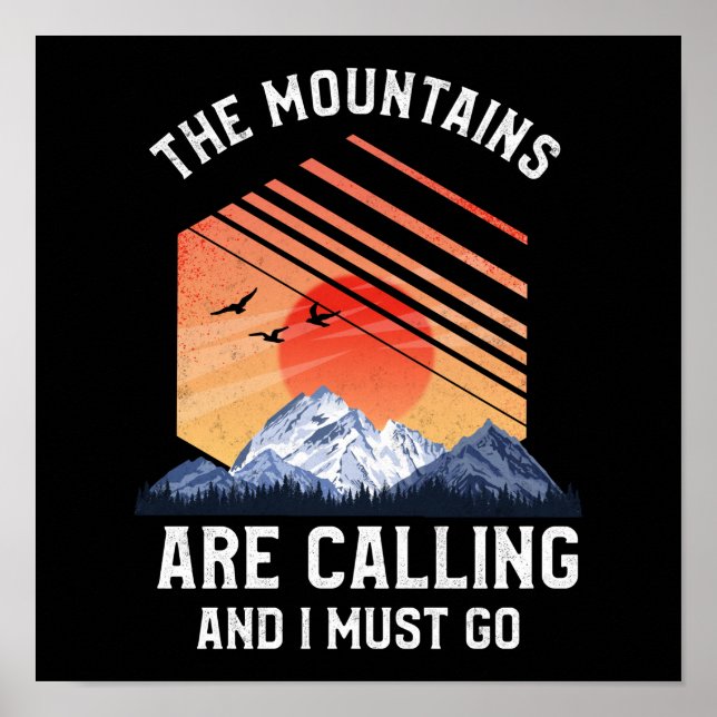 Hiking The Mountains Are Calling And I Must Go Poster (Front)