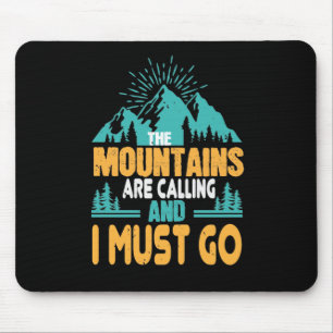 Hiking - The Mountains Are Calling Mouse Pad