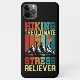 HIKING the ULTIMATE STRESS RELIEVER, Hiking Lovers iPhone 11 Pro Max Case