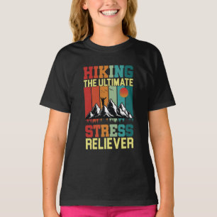 HIKING the ULTIMATE STRESS RELIEVER, Hiking Lovers T-Shirt