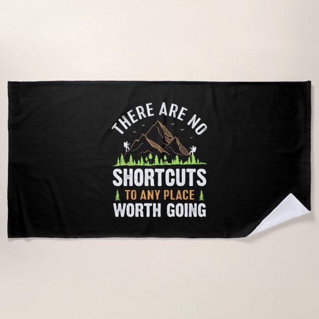Hiking There Are No Shortcuts Beach Towel (Front)