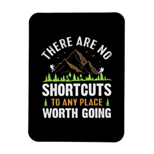 Hiking There Are No Shortcuts Magnet