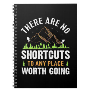Hiking There Are No Shortcuts Notebook