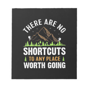 Hiking There Are No Shortcuts Notepad