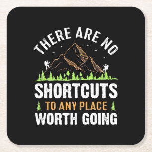 Hiking There Are No Shortcuts Square Paper Coaster