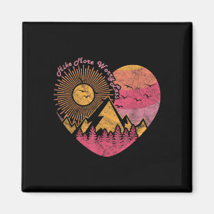 Hiking trekking hike more worry less magnet