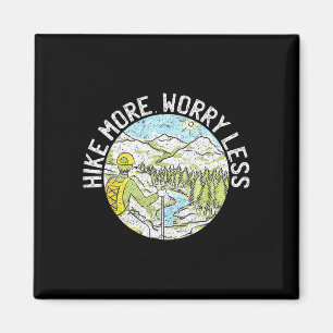 Hiking trekking hike more worry less magnet