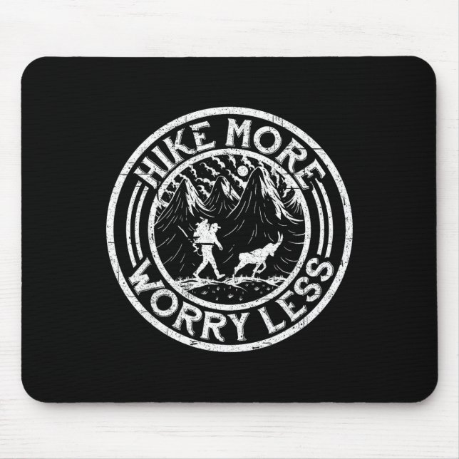 Hiking trekking hike more worry less  mouse pad (Front)