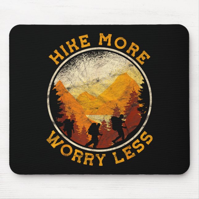 Hiking trekking hike more worry less  mouse pad (Front)