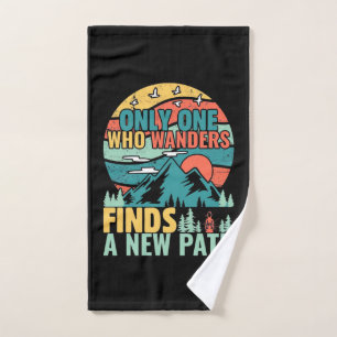 Hiking Who Wanders Finds A New Path Hand Towel