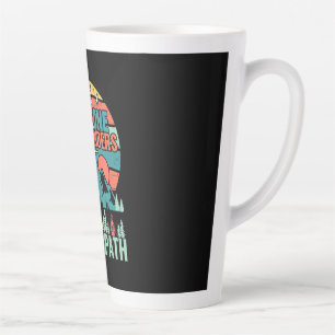 Hiking Who Wanders Finds A New Path Latte Mug