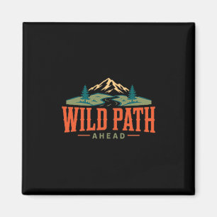 Hiking wild path ahead mountain trail trekking magnet