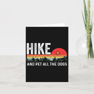 Hiking With My Dog Hike And Pet All The Dogs Mount Card