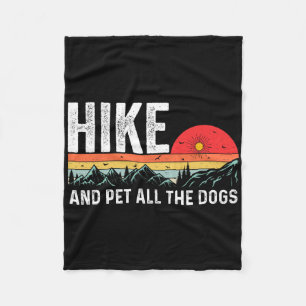 Hiking With My Dog Hike And Pet All The Dogs Mount Fleece Blanket