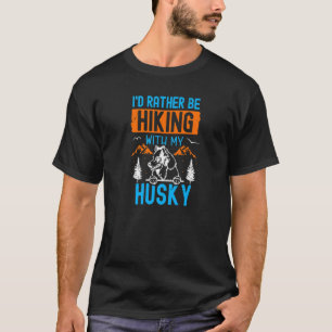 Hiking With My Husky Siberian Huskies Mountain Cl T-Shirt