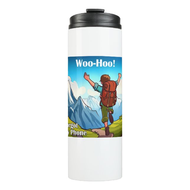 Hiking Woo-Hoo Forgot My Phone Thermal Tumbler (Front)