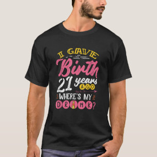 Hilarious 21st Birthday Mother Meme Mum of 21 Year T-Shirt