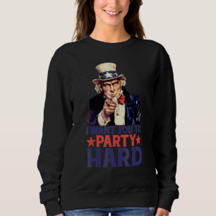 Hilarious 4th Of July Uncle Sam I Want You To Part Sweatshirt