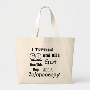 Hilarious 60th Birthday Bag - Gag "I Turned 60"