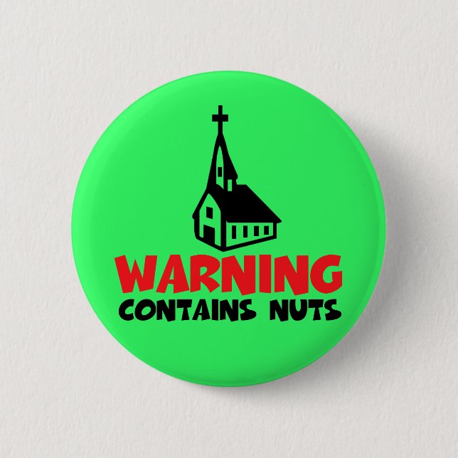 Hilarious atheist 6 cm round badge (Front)