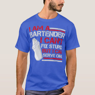 Hilarious Bartender Server Barman Mixer Barkeeper T-Shirt