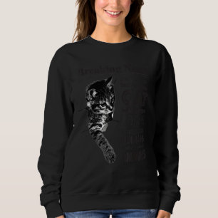 Hilarious Breaking News Cats On Newspaper The Cat  Sweatshirt