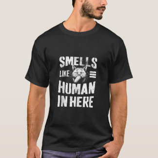 Hilarious Cat Humour Smells Like Human In Here Shi T-Shirt