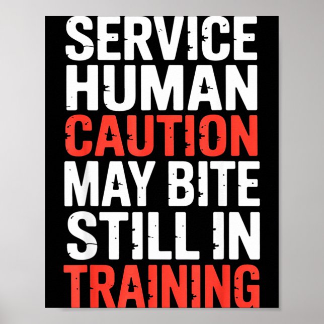 Hilarious Caution Service Human Bite Training Stil Poster (Front)