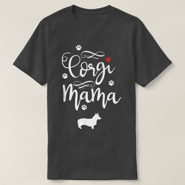 Hilarious Corgis Mommas Appreciation Sarcastic Say T-Shirt (Design Front)